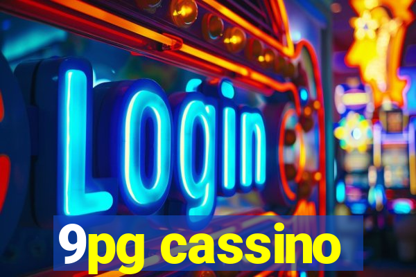 9pg cassino